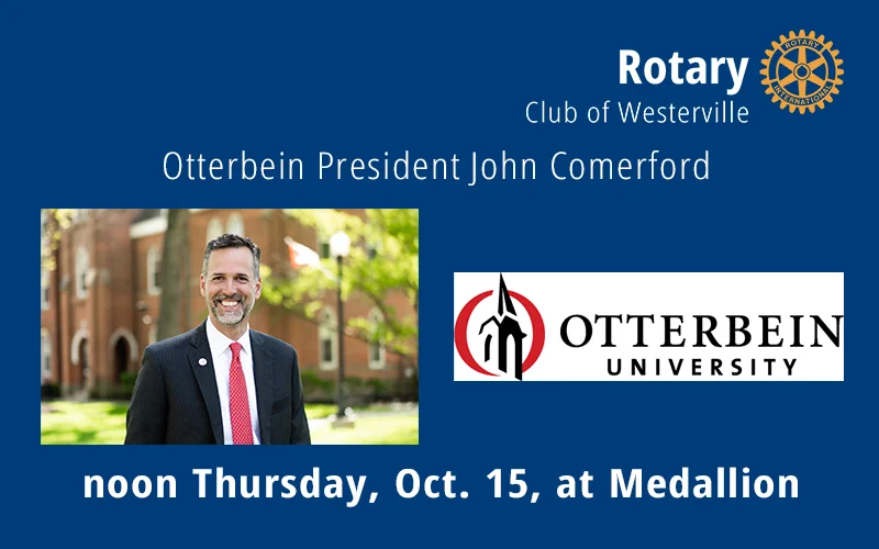 Otterbein President John Comerford to address club Oct. 15
